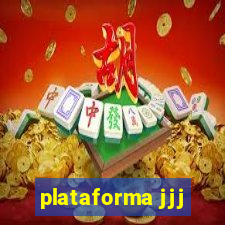 plataforma jjj